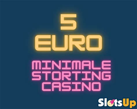  casino minimale storting 5 euro
